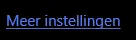 Screenshot: Click Meer instellingen (More settings).